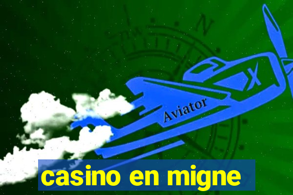 casino en migne