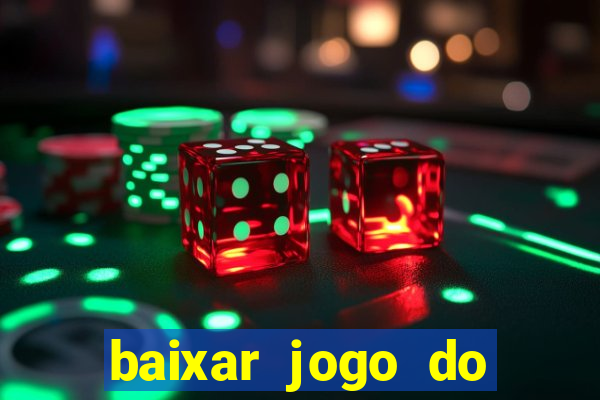 baixar jogo do tigre fortune