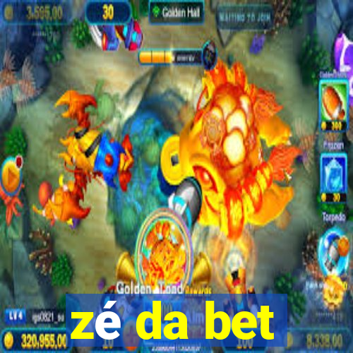 zé da bet