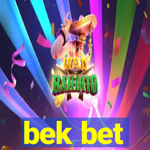 bek bet