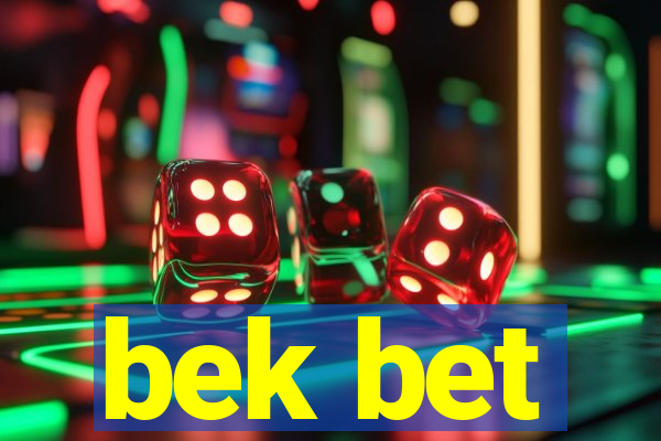 bek bet