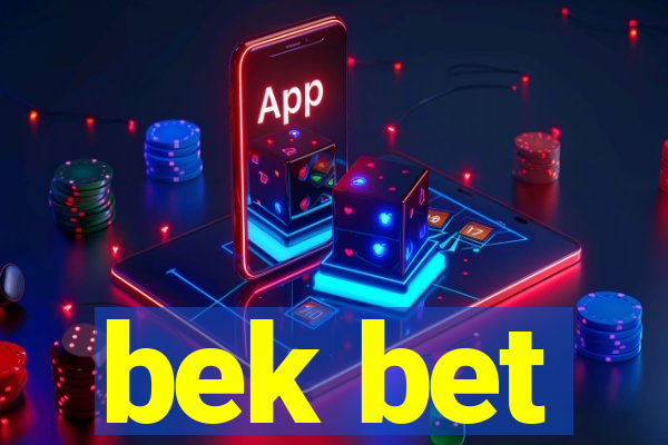 bek bet