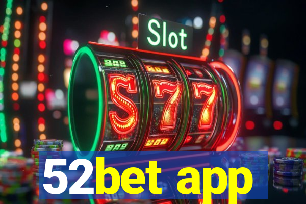 52bet app