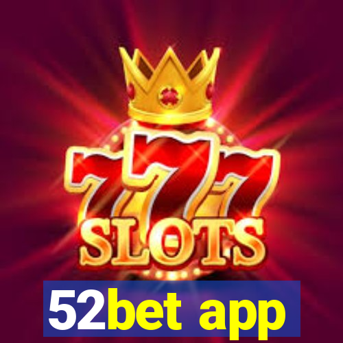 52bet app