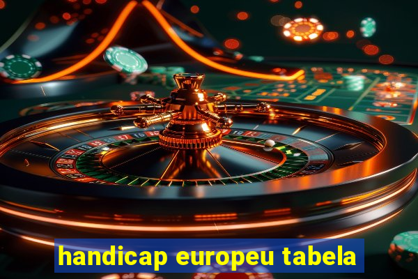 handicap europeu tabela