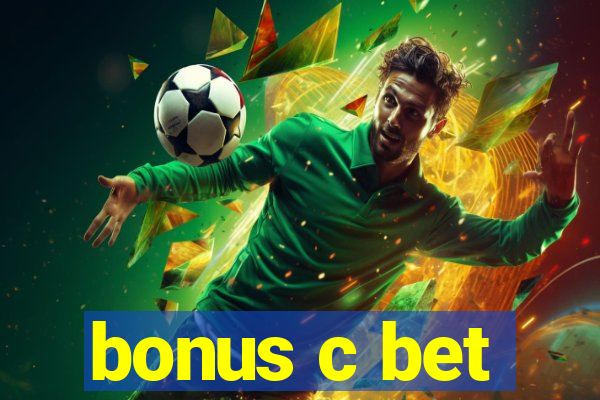 bonus c bet