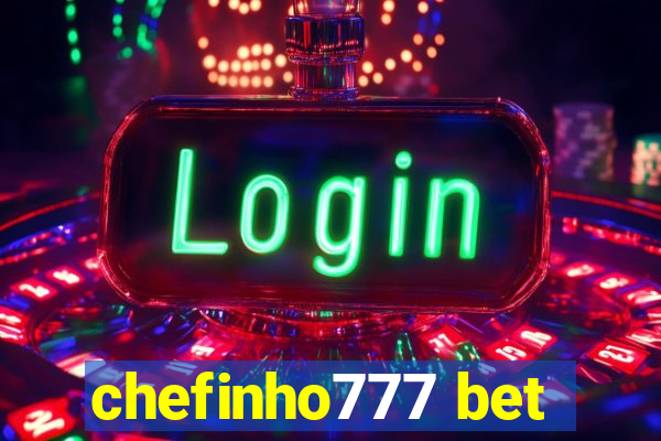 chefinho777 bet