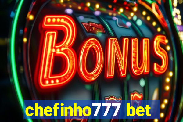 chefinho777 bet