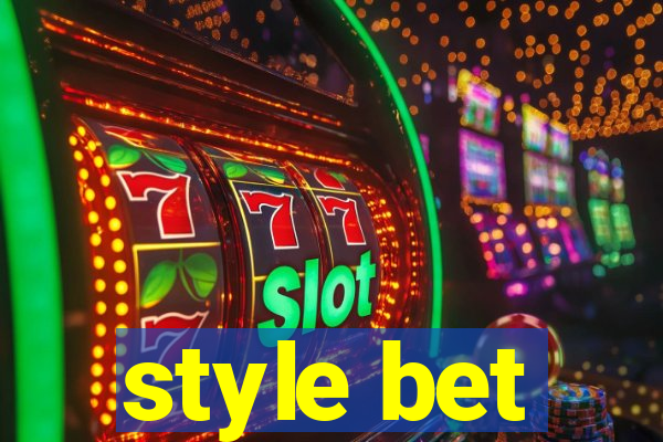 style bet