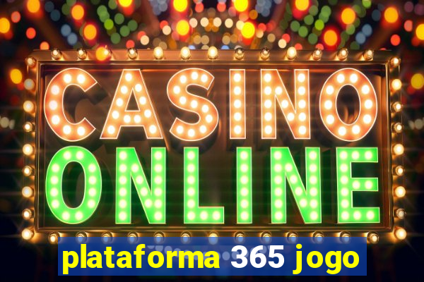 plataforma 365 jogo