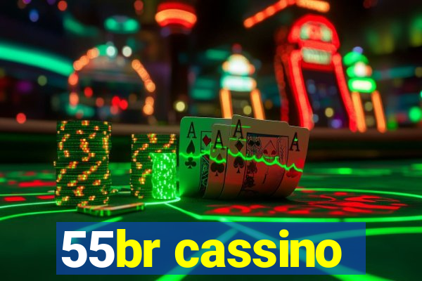 55br cassino