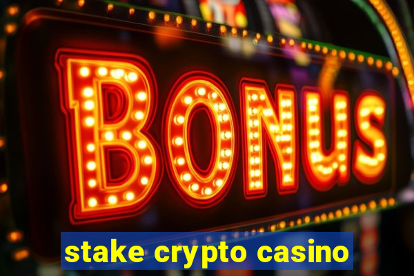 stake crypto casino