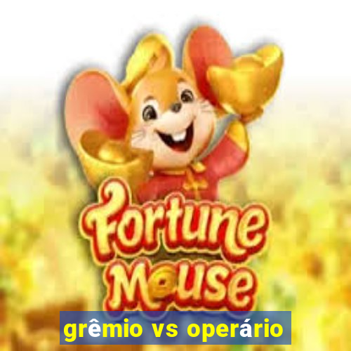 grêmio vs operário