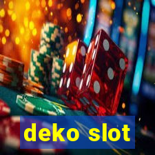 deko slot