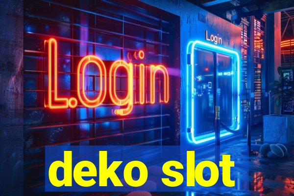 deko slot