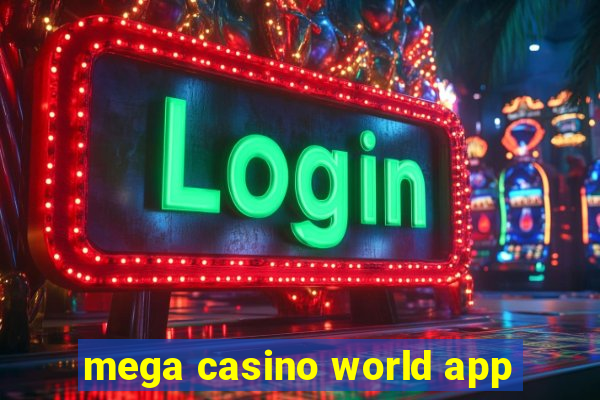 mega casino world app