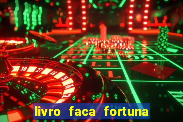 livro faca fortuna com acoes