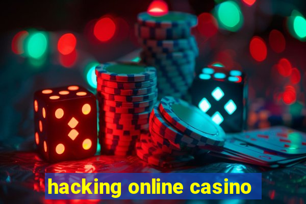 hacking online casino