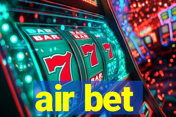 air bet