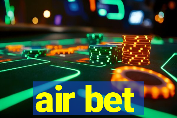 air bet