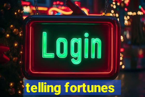 telling fortunes