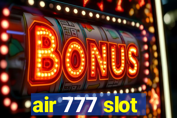 air 777 slot