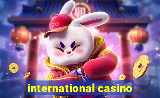 international casino