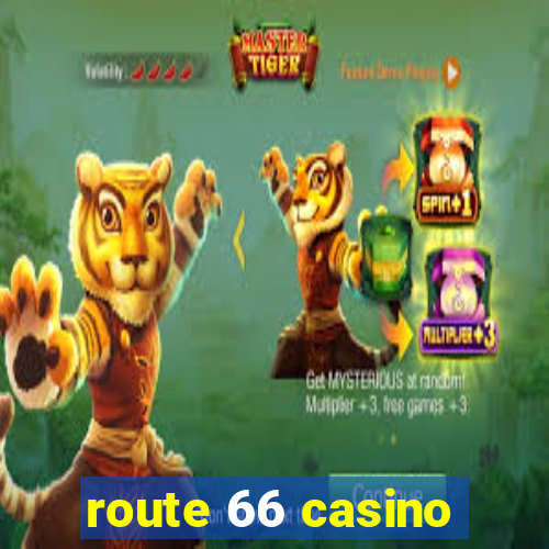 route 66 casino