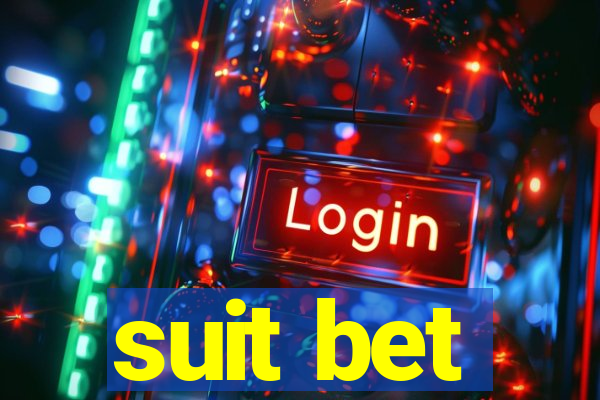 suit bet