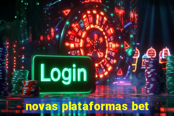 novas plataformas bet