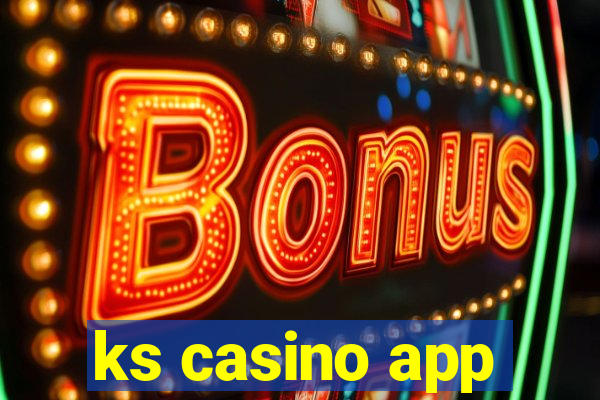 ks casino app