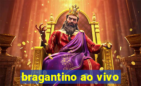 bragantino ao vivo