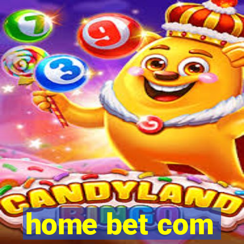 home bet com