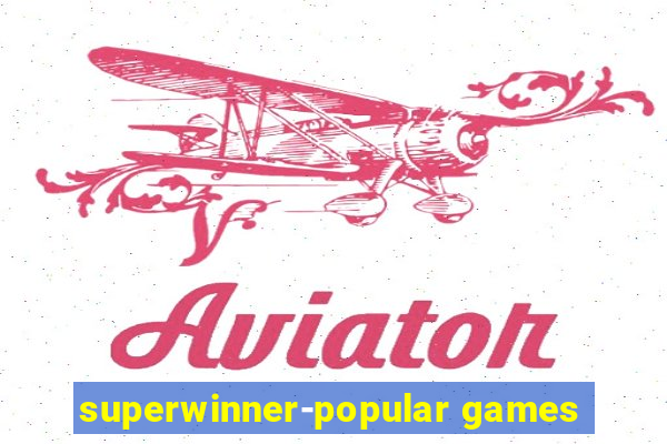 superwinner-popular games