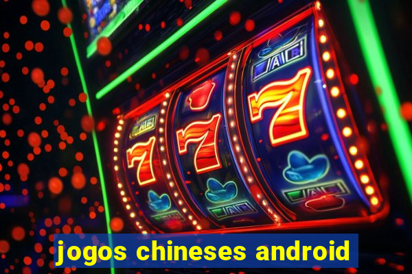 jogos chineses android