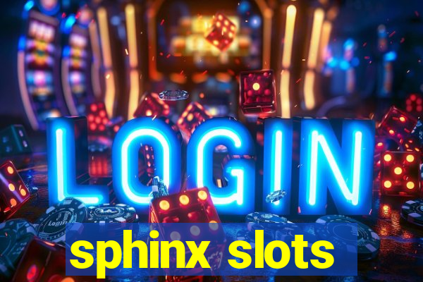 sphinx slots