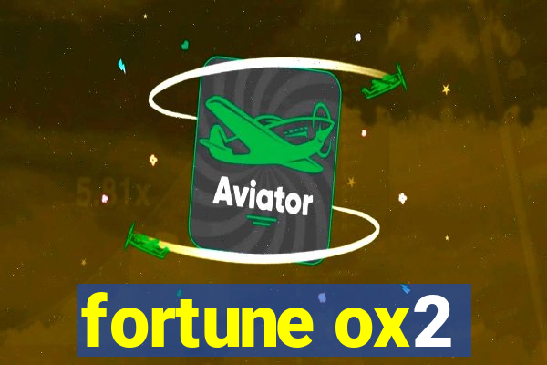 fortune ox2