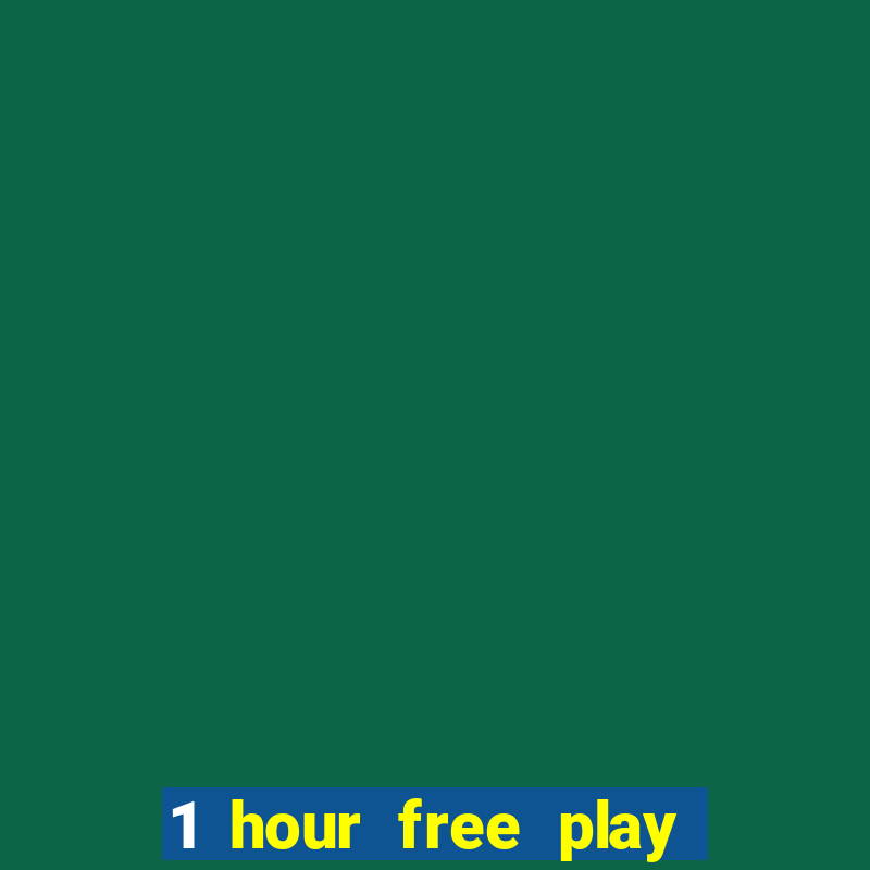 1 hour free play mobile casino