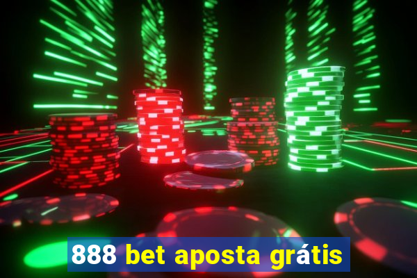 888 bet aposta grátis