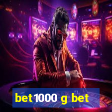 bet1000 g bet