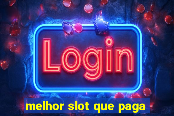 melhor slot que paga