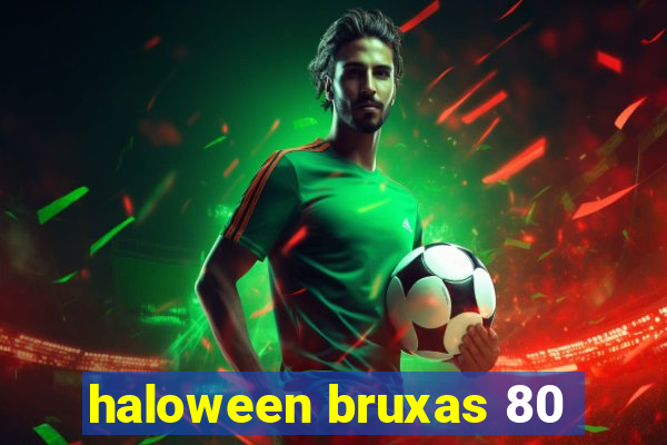 haloween bruxas 80