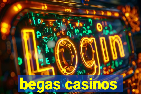 begas casinos