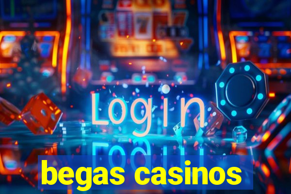 begas casinos