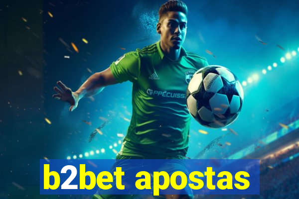 b2bet apostas