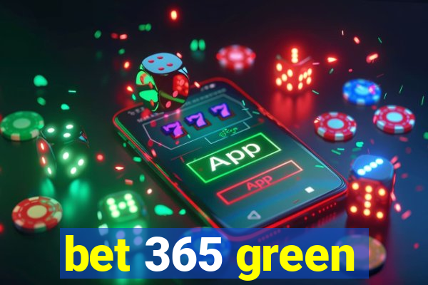 bet 365 green