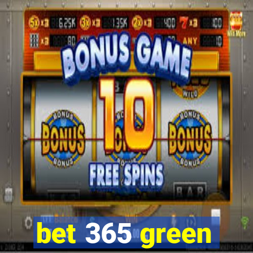 bet 365 green