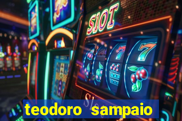 teodoro sampaio bahia noticias