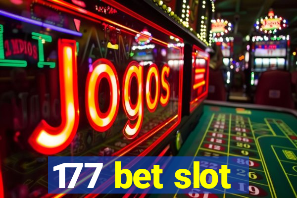 177 bet slot