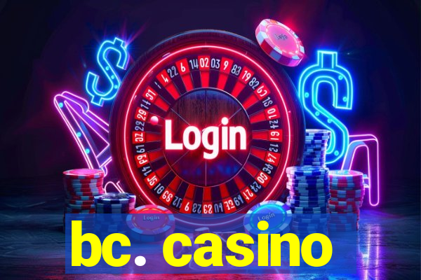 bc. casino